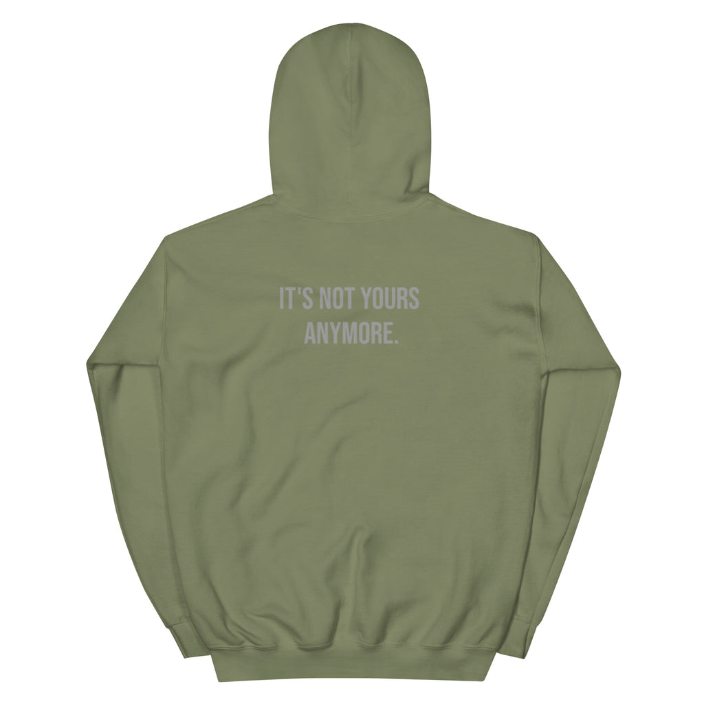 Green hoodie with text 'IT'S NOT YOURS ANYMORE.' on the back against a white background